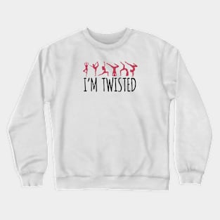 I'm Twisted Crewneck Sweatshirt